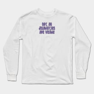 not all disabilities are visible Long Sleeve T-Shirt